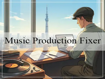 Tokyo Music Production Fixer